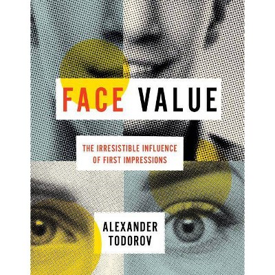 Face Value - by  Alexander Todorov (Hardcover)