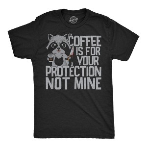 Mens Funny T Shirts Coffee Is For Your Protection Not Mine Sarcastic Caffeine Graphic Novelty Tee For Men - Crazy Dog Men's T Shirt For Coffee Lovers - 1 of 4