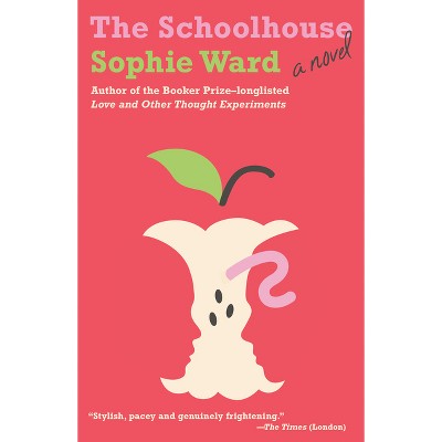The Schoolhouse - by  Sophie Ward (Paperback)