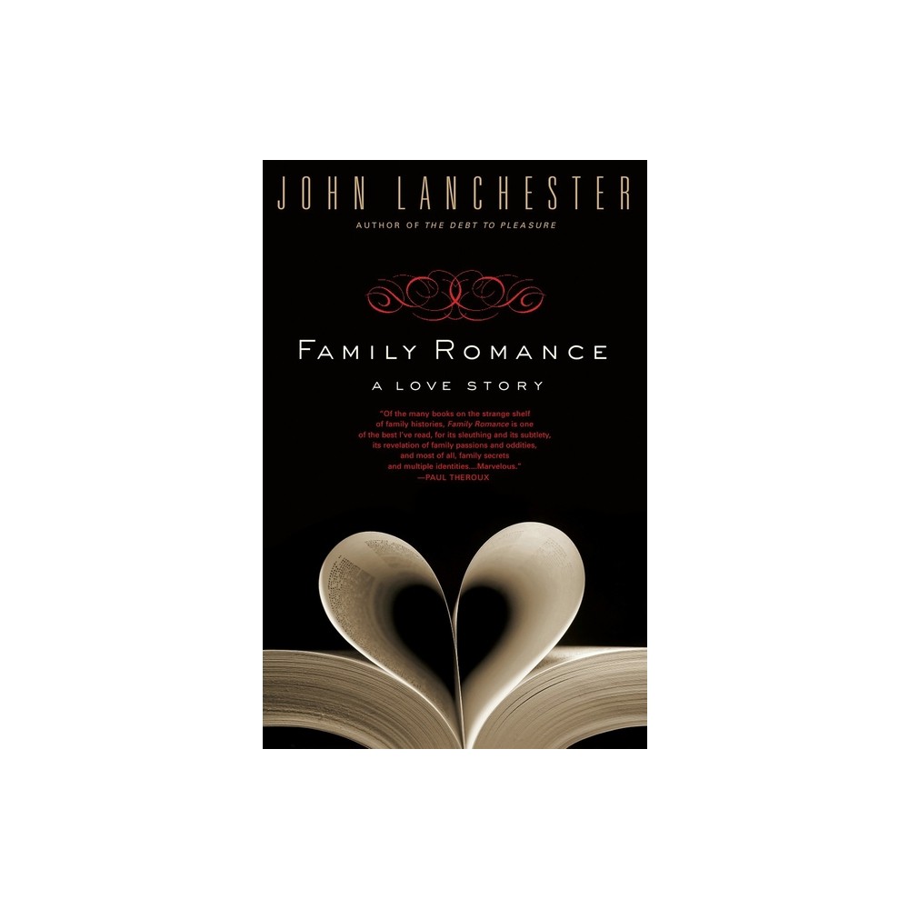 Family Romance - by John Lanchester (Paperback)