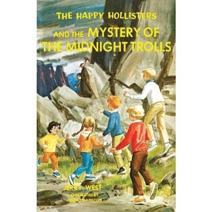 The Happy Hollisters and the Mystery of the Midnight Trolls - by  Jerry West (Paperback) - 1 of 1