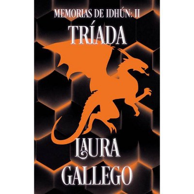 Memorias de Idhún: Tríada / Memories from Idhun: Triad - by  Laura Gallego (Paperback)