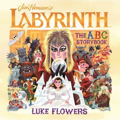 Labyrinth: The ABC Storybook - by  Luke Flowers (Hardcover)