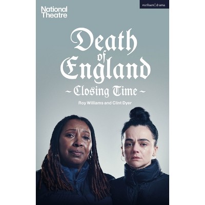 Death of England: Closing Time - (Modern Plays) by  Roy Williams & Clint Dyer (Paperback)