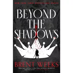 Beyond the Shadows - (Night Angel Trilogy) by  Brent Weeks (Paperback)