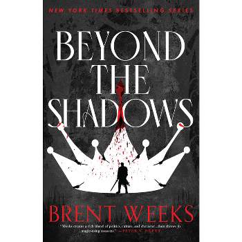 Beyond the Shadows - (Night Angel Trilogy) by  Brent Weeks (Paperback)