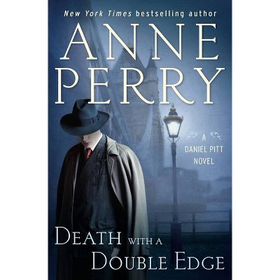 Death with a Double Edge - (Daniel Pitt) by  Anne Perry (Hardcover)