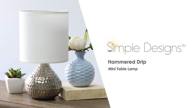 Hammered Drip Mini Table Lamp with Fabric Shade - Simple Designs, 2 of 9, play video