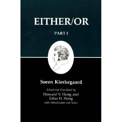 Kierkegaard's Writing, III, Part I - (Kierkegaard's Writings) by  Søren Kierkegaard (Paperback)