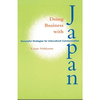 Doing Business with Japan - (Latitude 20 Books (Paperback)) by  Kazuo Nishiyama (Paperback)