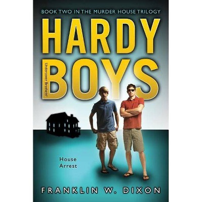 House Arrest, 23 - (Hardy Boys (All New) Undercover Brothers) by  Franklin W Dixon (Paperback)