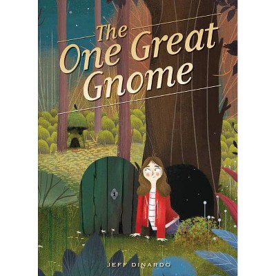 The One Great Gnome - by  Jeff Dinardo (Hardcover)