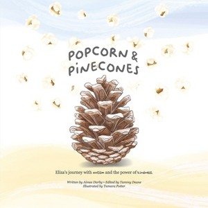 Popcorn & Pinecones - by  Aimee Darby (Hardcover) - 1 of 1