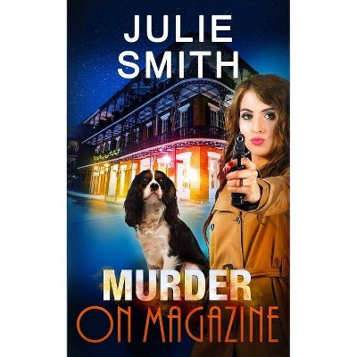 Murder on Magazine - (Skip Langdon Mystery) by  Julie Smith (Paperback)