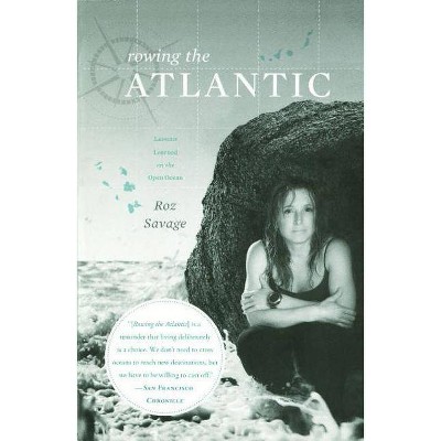 Rowing the Atlantic - by  Roz Savage (Paperback)