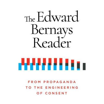 The Edward Bernays Reader - (Paperback)