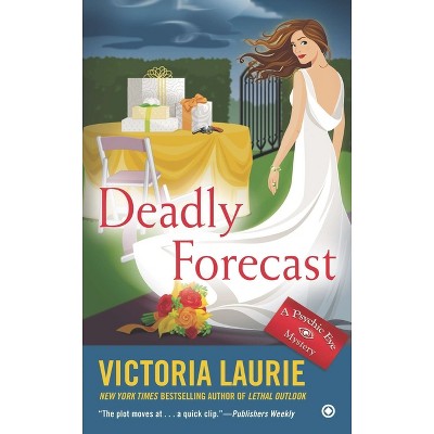 Deadly Forecast - (Psychic Eye Mystery) by  Victoria Laurie (Paperback)