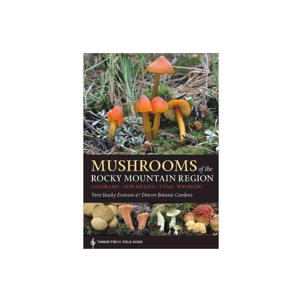 ISBN 9781604695762 product image for Mushrooms of the Rocky Mountain Region - (Timber Press Field Guide) by Vera Stuc | upcitemdb.com