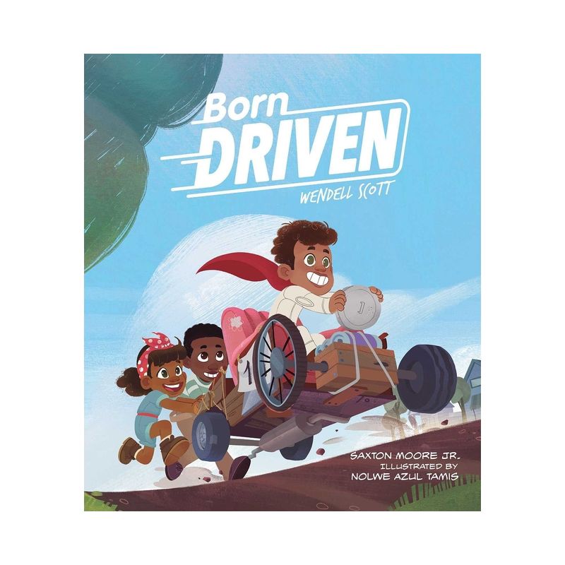 Born Driven - by  Saxton Moore Jr (Hardcover), 1 of 2