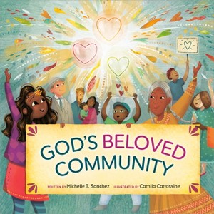 God's Beloved Community - by  Michelle T Sanchez (Hardcover) - 1 of 1