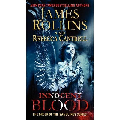 Innocent Blood - (Order of the Sanguines) by  James Rollins & Rebecca Cantrell (Paperback)