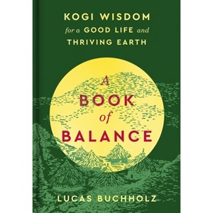 A Book of Balance - by  Lucas Buchholz (Hardcover) - 1 of 1