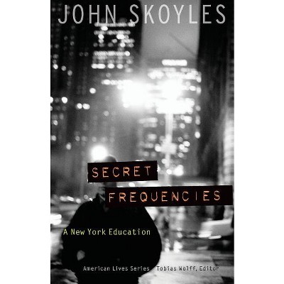 Secret Frequencies - (American Lives) by  John Skoyles (Paperback)