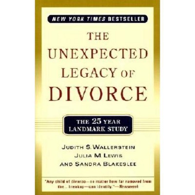 The Unexpected Legacy of Divorce - by  Julia M Lewis (Paperback)