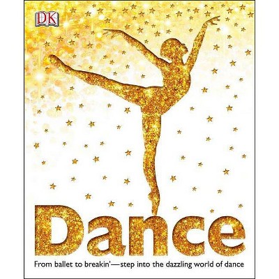 Dance - by  DK (Hardcover)