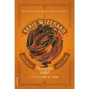 El Libro de Peño/ Training Camp - (Wizenard: Training Camp) by  Kobe Bryant & Wesley King (Hardcover) - 1 of 1