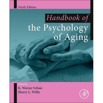 Handbook of the Psychology of Aging - (Handbooks of Aging) 9th Edition (Paperback)