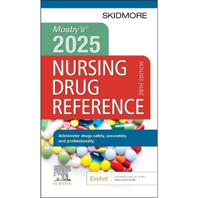 Mosby's 2025 Nursing Drug Reference - (Skidmore Nursing Drug Reference) 38th Edition by  Linda Skidmore-Roth (Paperback)