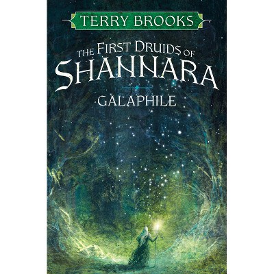 Galaphile - (The First Druids of Shannara) by  Terry Brooks (Paperback)