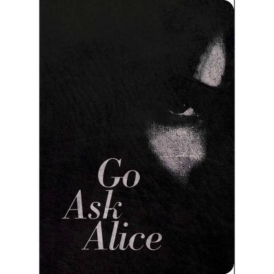 Go Ask Alice - (Anonymous Diaries) by  Anonymous (Paperback)