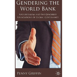 Gendering the World Bank - by  Penny Griffin (Hardcover) - 1 of 1