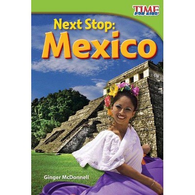 Next Stop - (Time for Kids Nonfiction Readers: Level 2.1) 2nd Edition by  Ginger McDonnell (Paperback)