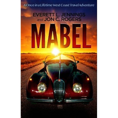 Mabel - by  Everett L Jennings & Jon C Rogers (Paperback)