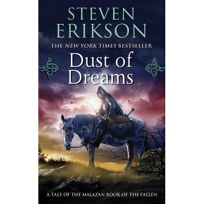 Dust of Dreams - (Malazan Book of the Fallen (Paperback)) by  Steven Erikson (Paperback)