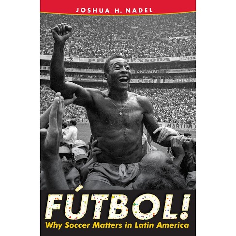 Fútbol! - by  Joshua H Nadel (Paperback) - image 1 of 1