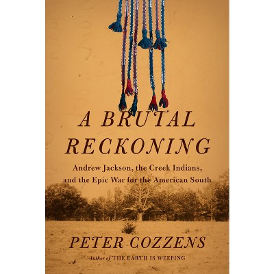 A Brutal Reckoning - by Peter Cozzens
