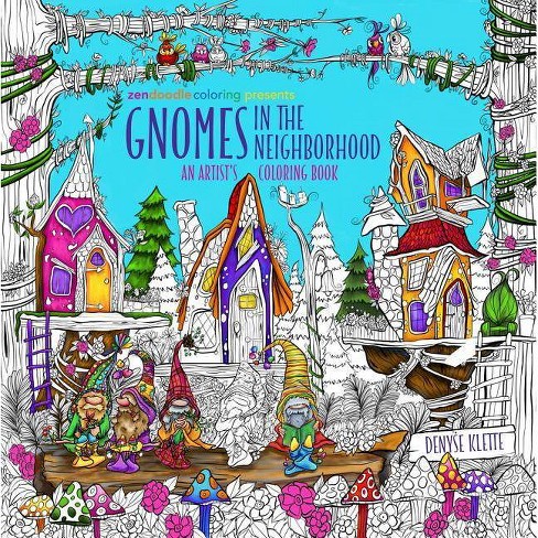 Download Zendoodle Coloring Presents Gnomes In The Neighborhood - By Denyse Klette (paperback) : Target