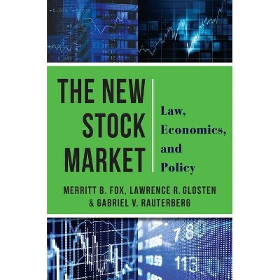 The New Stock Market - by  Merritt B Fox & Lawrence Glosten & Gabriel Rauterberg (Hardcover)