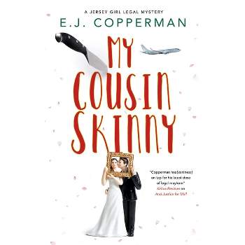 My Cousin Skinny - (A Jersey Girl Legal Mystery) by  E J Copperman (Hardcover)