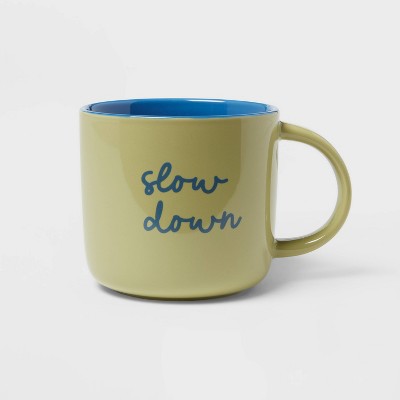 15oz Stoneware 'Slow Down' Mug - Opalhouse™
