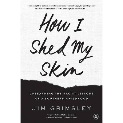 How I Shed My Skin - by  Jim Grimsley (Paperback)