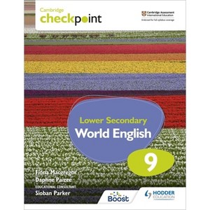Cambridge Checkpoint Lower Secondary World English Student's Book 9 - by  Fiona MacGregor & Daphne Paizee (Paperback) - 1 of 1