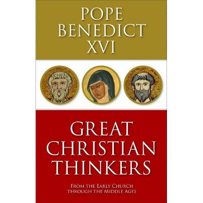 Great Christian Thinkers - by  Benedict XVI (Paperback)