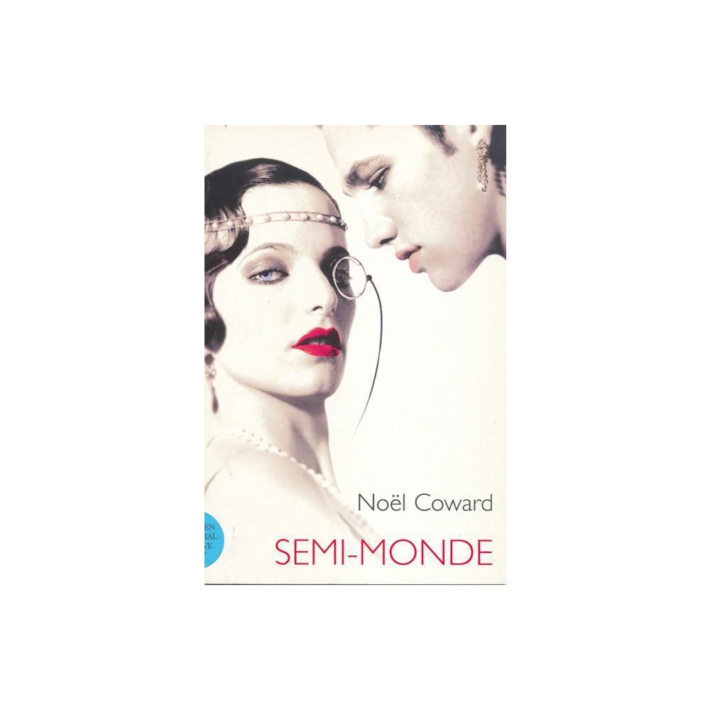 Semi-Monde - (Modern Plays) by Nol Coward (Paperback)