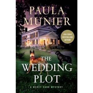 Wedding Plot - (A Mercy Carr Mystery) by  Paula Munier (Paperback) - 1 of 1