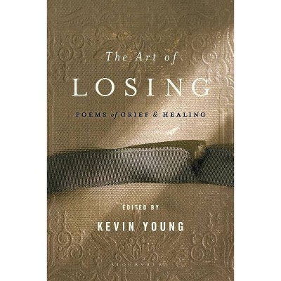 The Art of Losing - by  Kevin Young (Paperback)